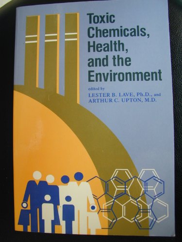 Stock image for Toxic Chemicals, Health and the Environment for sale by Better World Books: West