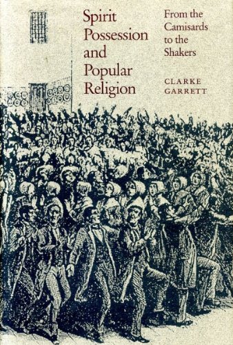 Beispielbild fr Spirit Possession and Popular Religion : From the Camisards to the Shakers zum Verkauf von Better World Books