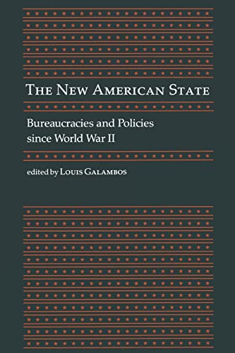 Imagen de archivo de The New American State : Bureaucracies and Policies since World War II a la venta por Better World Books