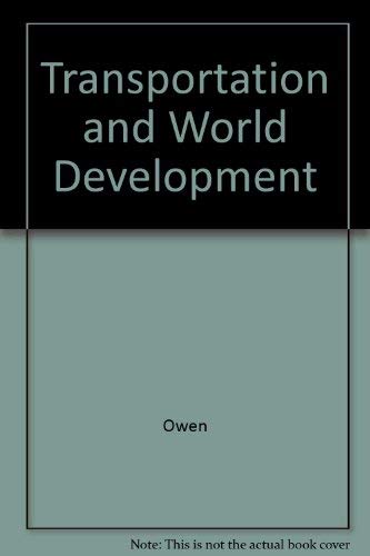 Beispielbild fr Transportation and World Development: Mobility and the Global Economy zum Verkauf von Wonder Book