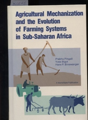 Stock image for Agricultural Mechanization And The Evolution Of Farming Systems In Sub - Saharan Africa for sale by Terrace Horticultural Books