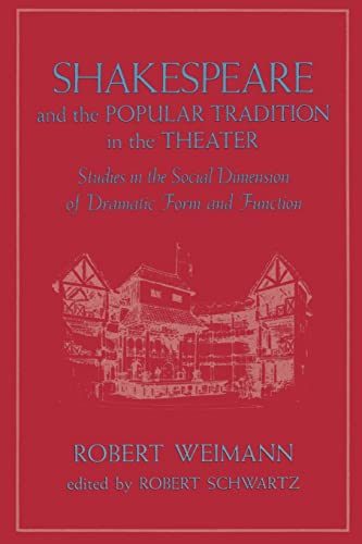 9780801835063: Shakespeare and the Popular Tradition in the Theater: Studies in the Social Dimension of Dramatic Form and Function