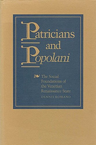 Stock image for Patricians and Popolani : The Social Foundations of the Venetian Renaissance State for sale by Better World Books