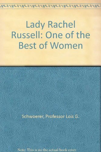 Beispielbild fr Lady Rachel Russell: One of the Best of Women zum Verkauf von Jenson Books Inc