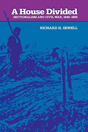 A House Divided: Sectionalism and Civil War, 1848-1865 (The American Moment)