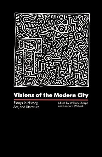 Stock image for Visions of the Modern City: Essays in History, Art, and Literature for sale by ThriftBooks-Atlanta