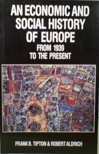 Stock image for An Economic and Social History of Europe from 1939 to Present for sale by Priceless Books