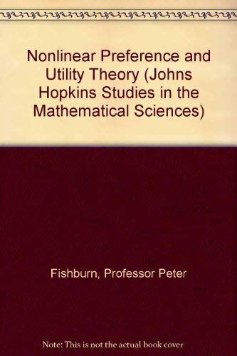 9780801835988: Nonlinear Preference and Utility Theory (Johns Hopkins Studies in the Mathematical Sciences)