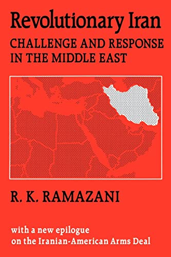 Stock image for Revolutionary Iran: Challenge and Response in the Middle East for sale by Wonder Book