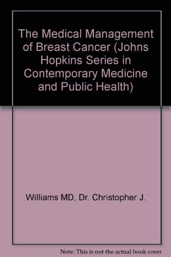 9780801836121: The Medical Management of Breast Cancer