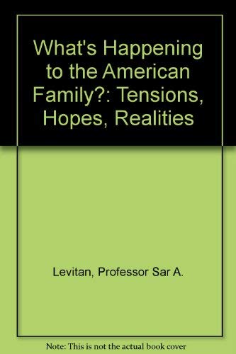 Stock image for What's Happening to the American Family?: Tensions, Hopes, Realities for sale by Irish Booksellers