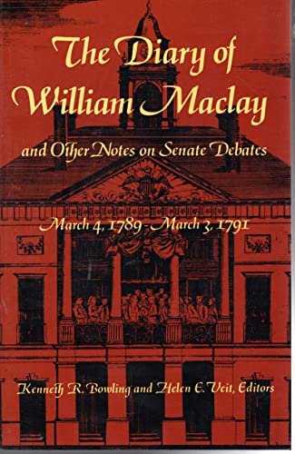 Imagen de archivo de The Diary of William Maclay and Other Notes on Senate Debates (Volume 9) a la venta por Books Unplugged