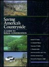 9780801836961: Saving America's Countryside: A Guide to Rural Conservation. For The National Trust for Historic Preservation