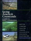 Imagen de archivo de Saving America's Countryside : A Guide to Rural Conservation. for the National Trust for Historic Preservation a la venta por Better World Books