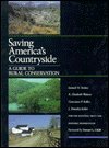 Stock image for Saving America's Countryside : A Guide to Rural Conservation. for the National Trust for Historic Preservation for sale by Better World Books