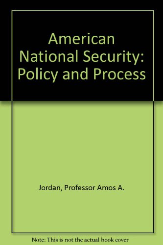 Stock image for American National Security: Policy and Process for sale by Wonder Book