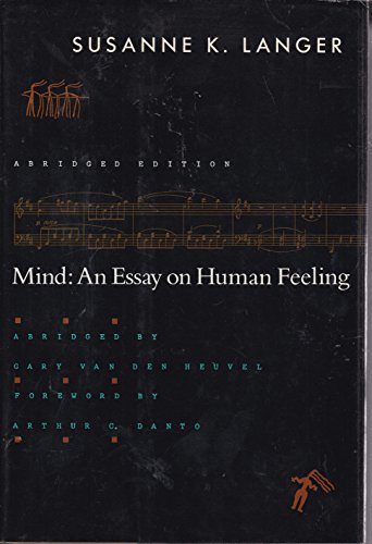 Mind: An Essay on Human Feeling (9780801837050) by Langer, Professor Susanne K.; Van Den Heuvel, Professor Gary A.