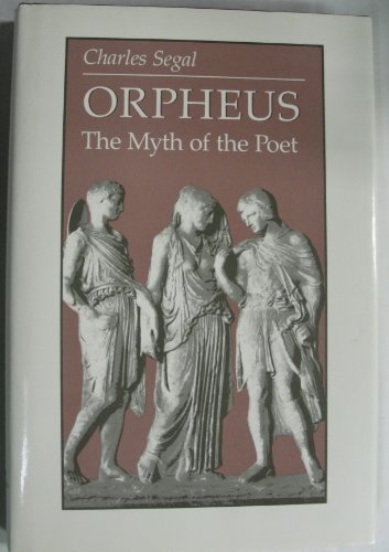 ORPHEUS The Myth of the Poet