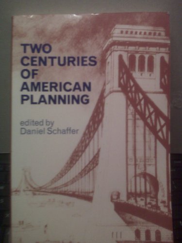 Beispielbild fr Two Centuries of American Planning zum Verkauf von Better World Books: West