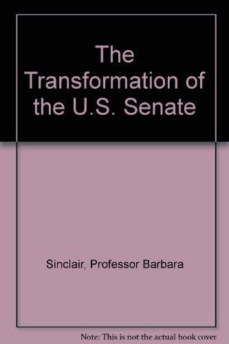 Beispielbild fr The Transformation of the U.S. Senate zum Verkauf von Argosy Book Store, ABAA, ILAB