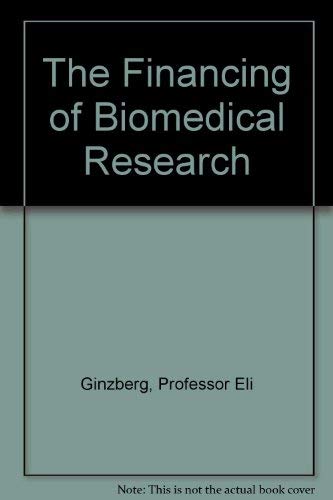Stock image for The Financing of Biomedical Research for sale by Wonder Book