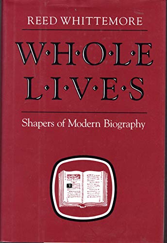 Imagen de archivo de Whole Lives: Shapers of Modern Biography a la venta por Ergodebooks