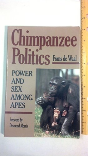 Beispielbild fr Chimpanzee Politics: Power and Sex among Apes zum Verkauf von Books of the Smoky Mountains