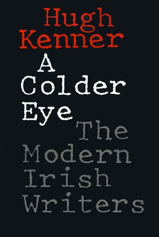 Imagen de archivo de A Colder Eye: The Modern Irish Writers a la venta por SecondSale