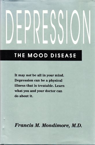 Beispielbild fr Depression, the Mood Disease (A Johns Hopkins Press Health Book) zum Verkauf von Books From California