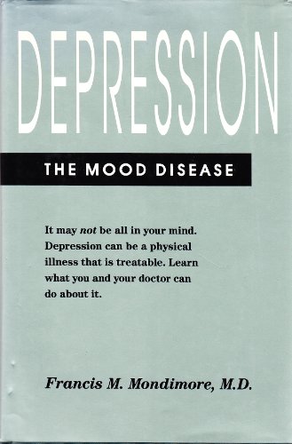 Stock image for Depression, the Mood Disease (A Johns Hopkins Press Health Book) for sale by Books From California