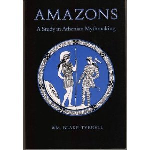 Beispielbild fr Amazons: A Study in Athenian Mythmaking zum Verkauf von SecondSale