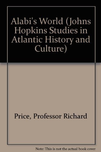 Alabi's World (Johns Hopkins Studies in Atlantic History and Culture)