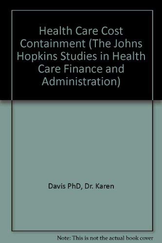 Stock image for Health Care Cost Containment (The Johns Hopkins Studies in Health Care Finance and Administration) for sale by SecondSale
