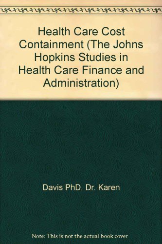 Stock image for Health Care Cost Containment (The Johns Hopkins Studies in Health Care Finance and Administration) for sale by Wonder Book