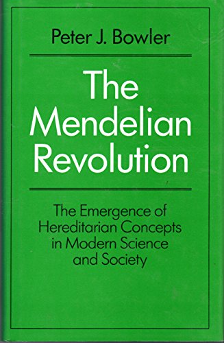 Beispielbild fr The Mendelian Revolution : The Emergence of Hereditarian Concepts in Modern Science and Society zum Verkauf von Better World Books