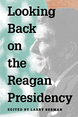 Stock image for Looking Back on the Reagan Presidency [Paperback] Berman, Prof Larry for sale by Broad Street Books