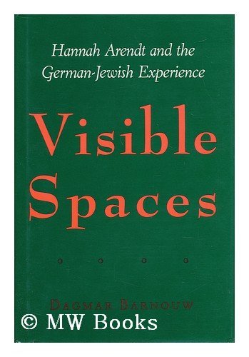 Imagen de archivo de Visible Spaces : Hannah Arendt and the German-Jewish Experience a la venta por Better World Books
