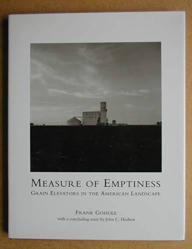 9780801839283: Measure of Emptiness: Grain Elevators in the American Landscape (Creating the North American Landscape)