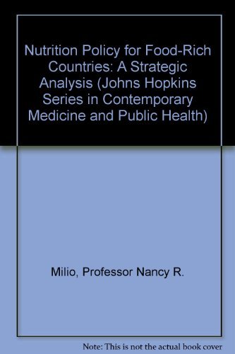 9780801839511: Nutrition Policy for Food-Rich Countries: A Strategic Analysis (Johns Hopkins Series in Contemporary Medicine and Public Health)