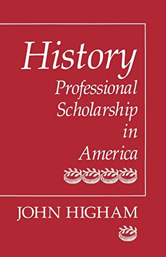Stock image for History: Professional Scholarship in America for sale by Wonder Book