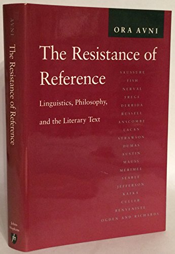 Imagen de archivo de The Resistance of Reference: Linguistics, Philosophy, and the Literary Text a la venta por Wonder Book