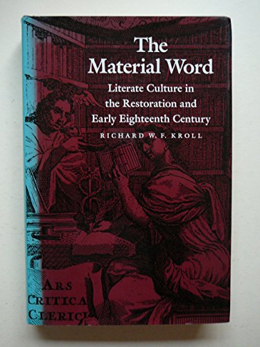 Beispielbild fr The Material Word: Literate Culture in the Restoration and Early Eighteenth Century zum Verkauf von Wonder Book