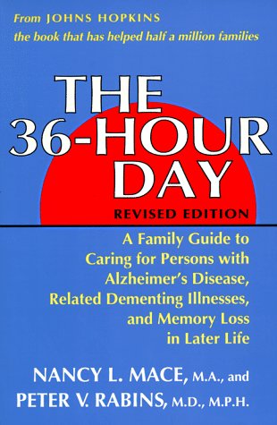 Stock image for The 36-Hour Day: A Family Guide to Caring for Persons With Alzheimer's Disease, Related Dementing Illnesses, and Memory Loss in Later Life for sale by Once Upon A Time Books