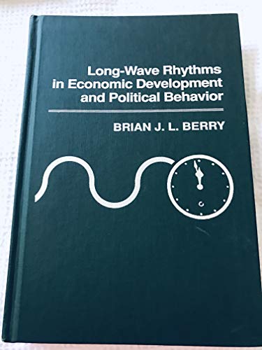 Imagen de archivo de Long-Wave Rhythms in Economic Development and Political Behavior a la venta por Wonder Book