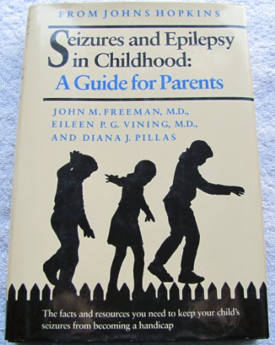 Beispielbild fr Seizures and Epilepsy in Childhood : A Guide for Parents zum Verkauf von Better World Books
