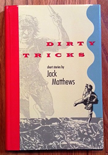 Stock image for Dirty Tricks: Short Stories By Jack Matthews for sale by UHR Books