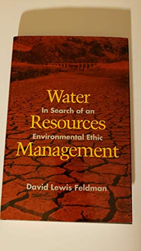 Imagen de archivo de Water Resources Management : In Search of an Environmental Ethic a la venta por Better World Books