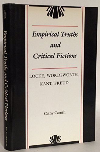 Stock image for Empirical Truths and Critical Fictions: Locke, Wordsworth, Kant, Freud for sale by Alplaus Books