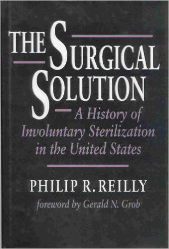 Beispielbild fr The Surgical Solution : A History of Involuntary Sterilization in the United States zum Verkauf von Better World Books