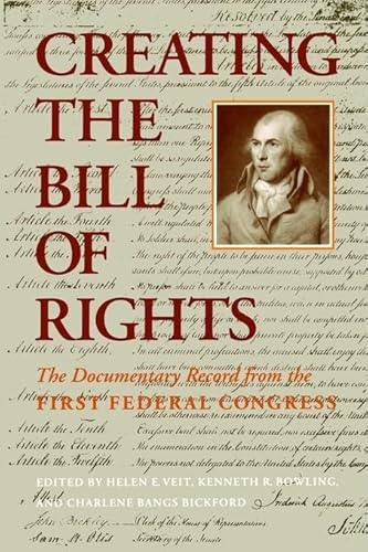 Imagen de archivo de Creating the Bill of Rights: The Documentary Record from the First Federal Congress (Texas at Arlington Pubn in Ling; 97) a la venta por Wonder Book